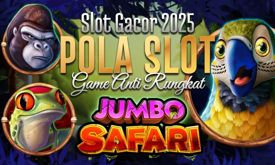 New Games Jumbo Safari di Pragmatic Play: Slot Gacor 2025 dengan Pola Gacor Game Anti Rungkat