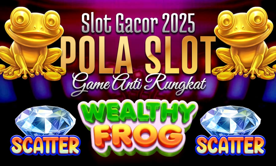 Games Sederhana Tapi Gacor Wealthy Frog Slot Gacor 2025 Dengan Pola Gacor Game Anti Rungkat