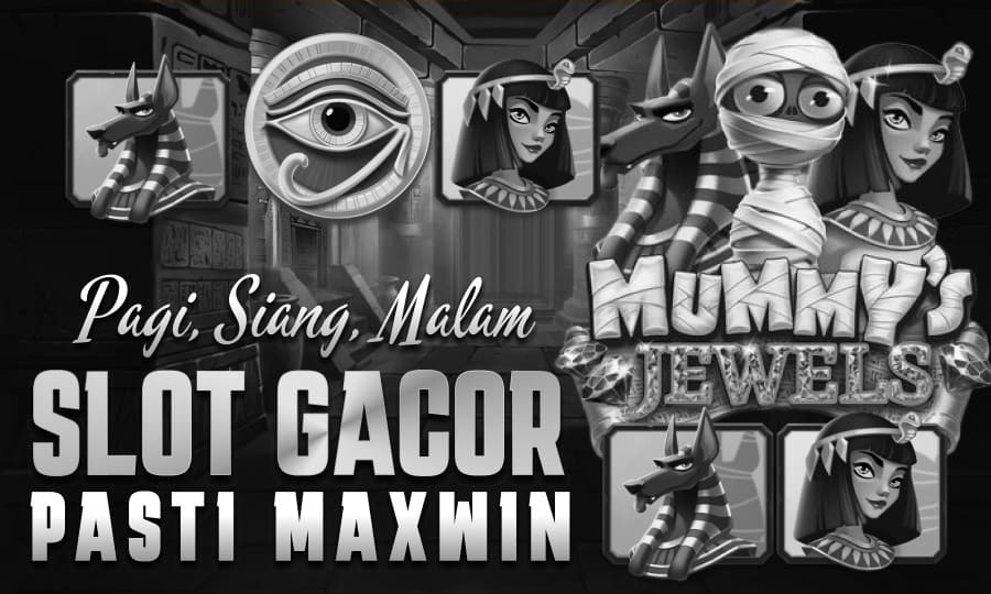 Mummy's Jewels: Cuan dari Makam Kuno Pagi, Siang, Malam, Slot Gacor Pasti Maxwin